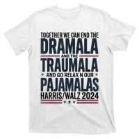 Together We. Can End The Dramala And The Traumala T-Shirt