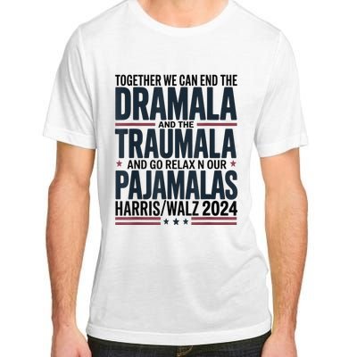 Together We. Can End The Dramala And The Traumala Adult ChromaSoft Performance T-Shirt