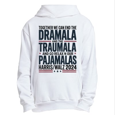 Together We. Can End The Dramala And The Traumala Urban Pullover Hoodie