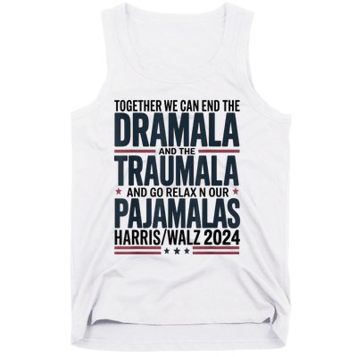 Together We. Can End The Dramala And The Traumala Tank Top