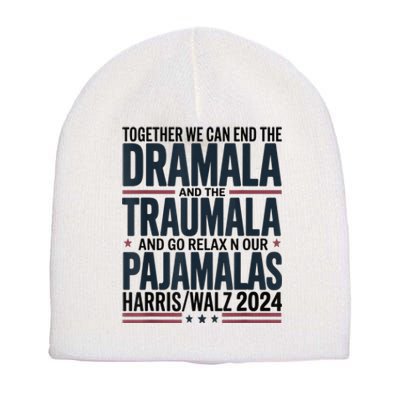 Together We. Can End The Dramala And The Traumala Short Acrylic Beanie