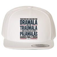 Together We. Can End The Dramala And The Traumala Wool Snapback Cap