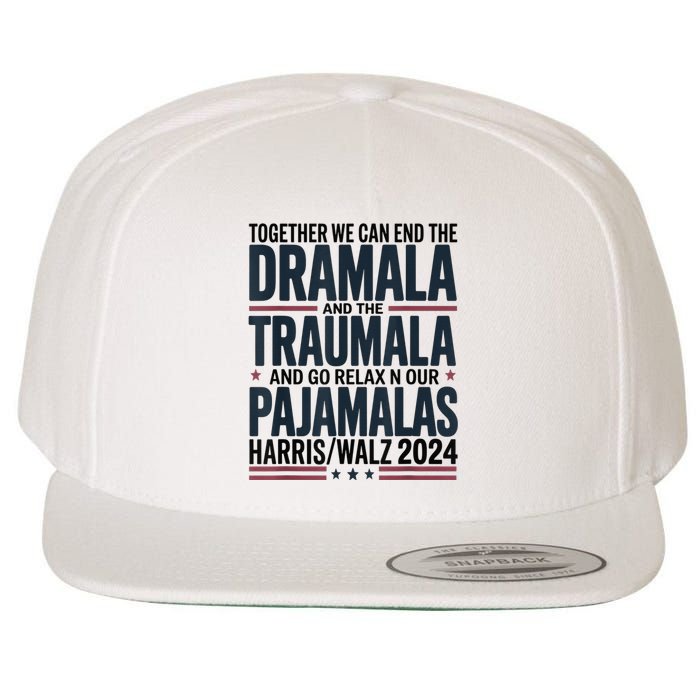 Together We. Can End The Dramala And The Traumala Wool Snapback Cap