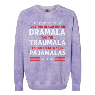 Together We Can End The Dramala And The Traumala Colorblast Crewneck Sweatshirt