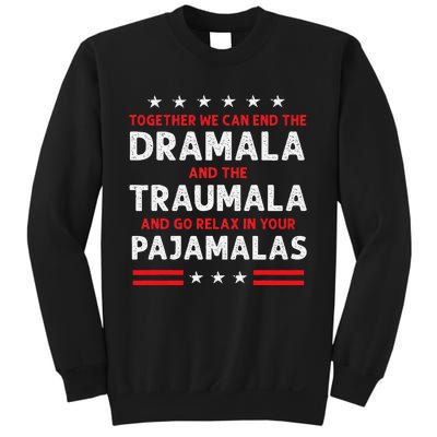 Together We Can End The Dramala And The Traumala Sweatshirt