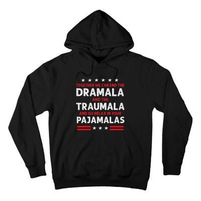 Together We Can End The Dramala And The Traumala Tall Hoodie