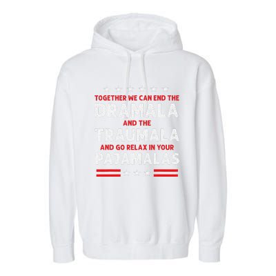 Together We Can End The Dramala And The Traumala Garment-Dyed Fleece Hoodie