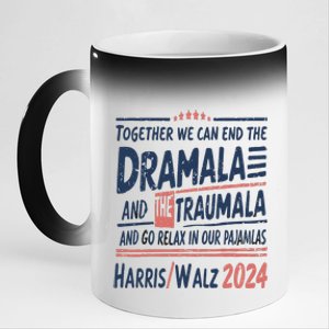 Together We Can End The Dramala And The Trauma And Go Relax 11oz Black Color Changing Mug