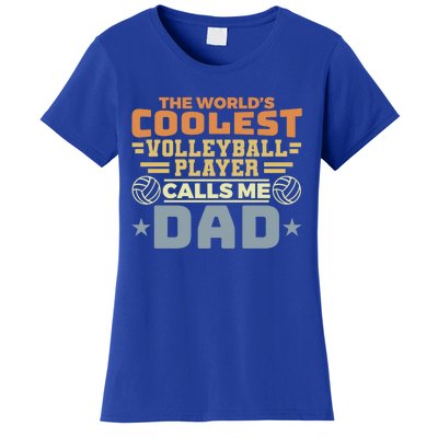 The Worlds Coolest Volleyball Player Calls Me Dad Great Gift Women's T-Shirt