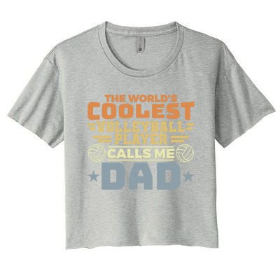 The Worlds Coolest Volleyball Player Calls Me Dad Great Gift Women's Crop Top Tee