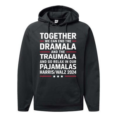 Together We Can End The Dramala And The Traumala Performance Fleece Hoodie