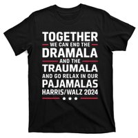 Together We Can End The Dramala And The Traumala T-Shirt