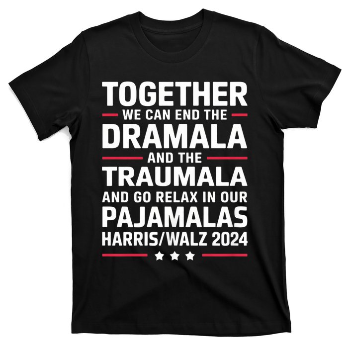 Together We Can End The Dramala And The Traumala T-Shirt