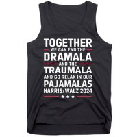 Together We Can End The Dramala And The Traumala Tank Top