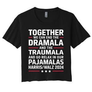 Together We Can End The Dramala And The Traumala Women's Crop Top Tee