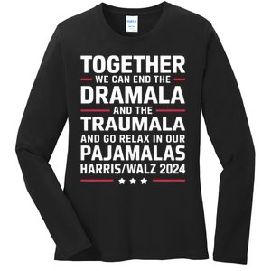 Together We Can End The Dramala And The Traumala Ladies Long Sleeve Shirt