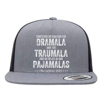 Together We Can End The Dramala And The Traumala Flat Bill Trucker Hat