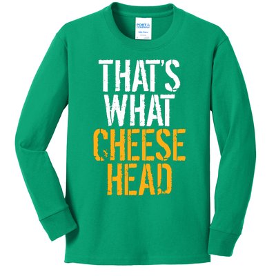 That's What Cheese Head Packers Kids Long Sleeve Shirt