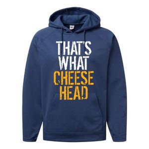 That's What Cheese Head Packers Performance Fleece Hoodie