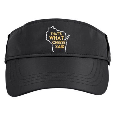 That's What Cheese Said Funny Wisconsin Adult Drive Performance Visor