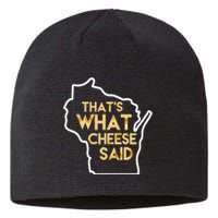 That's What Cheese Said Funny Wisconsin Sustainable Beanie