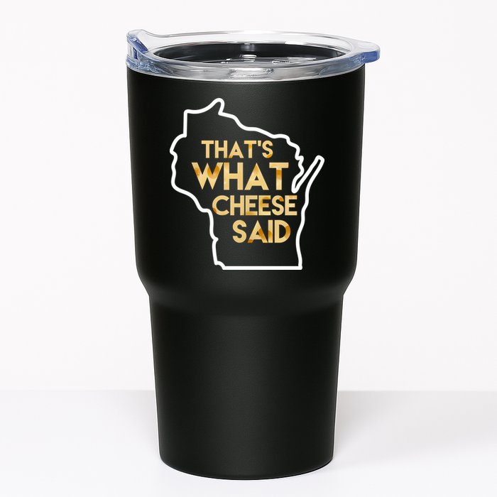 That's What Cheese Said Funny Wisconsin Tumbler