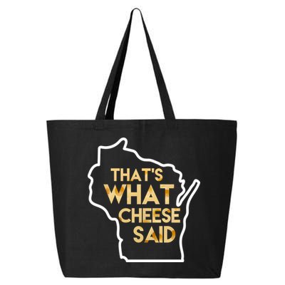 That's What Cheese Said Funny Wisconsin 25L Jumbo Tote