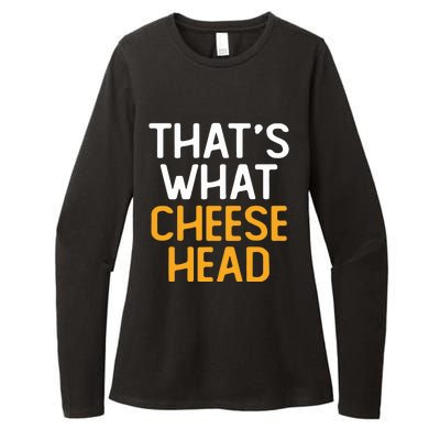 Thats What Cheese Head Green Bay Packer Womens CVC Long Sleeve Shirt