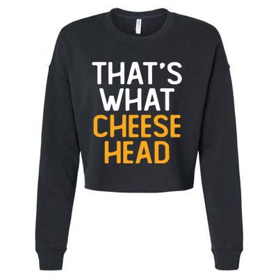 Thats What Cheese Head Green Bay Packer Cropped Pullover Crew