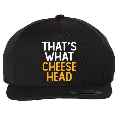 Thats What Cheese Head Green Bay Packer Wool Snapback Cap