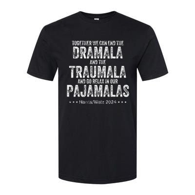 Together We Can End The Dramala And The Traumala Softstyle CVC T-Shirt