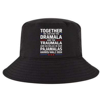 Together We Can End The Dramala And The Traumala Cool Comfort Performance Bucket Hat