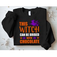 This Witch Can Be Bribed With Chocolate Sweatshirt