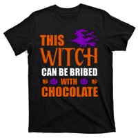 This Witch Can Be Bribed With Chocolate T-Shirt