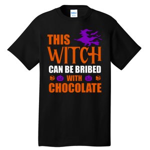 This Witch Can Be Bribed With Chocolate Tall T-Shirt