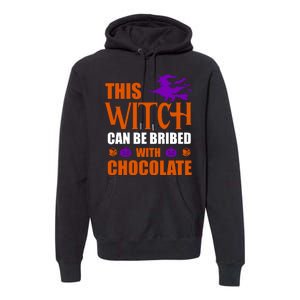 This Witch Can Be Bribed With Chocolate Premium Hoodie