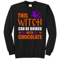 This Witch Can Be Bribed With Chocolate Tall Sweatshirt