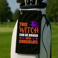This Witch Can Be Bribed With Chocolate Golf Towel