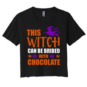 This Witch Can Be Bribed With Chocolate Women's Crop Top Tee