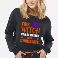 This Witch Can Be Bribed With Chocolate Cropped Pullover Crew