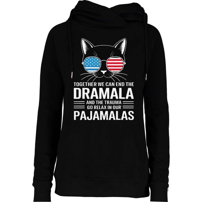 Together We Can End The Dramala And The Trauma And Go Relax Womens Funnel Neck Pullover Hood