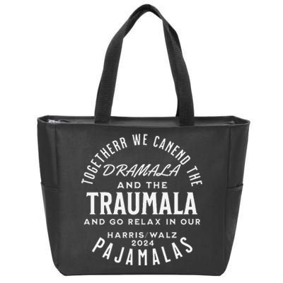 Together We Can End The Dramala And The Traumala Zip Tote Bag