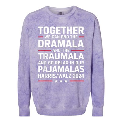 Together We Can End The Dramala And The Traumala Colorblast Crewneck Sweatshirt