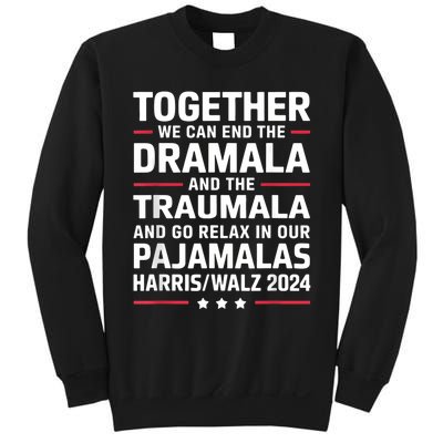 Together We Can End The Dramala And The Traumala Sweatshirt