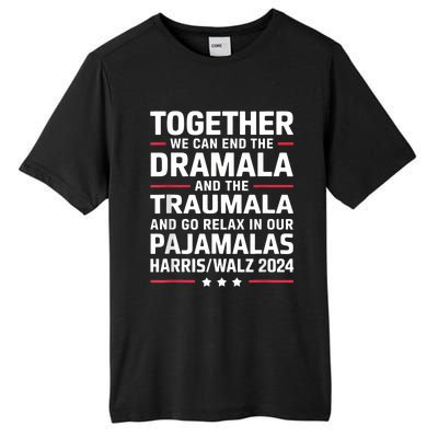 Together We Can End The Dramala And The Traumala Tall Fusion ChromaSoft Performance T-Shirt