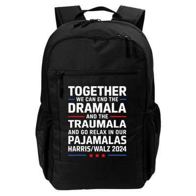 Together We Can End The Dramala And The Traumala Daily Commute Backpack