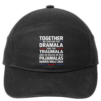 Together We Can End The Dramala And The Traumala 7-Panel Snapback Hat