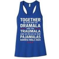 Together We Can End The Dramala And The Traumala Women's Racerback Tank