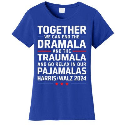 Together We Can End The Dramala And The Traumala Women's T-Shirt