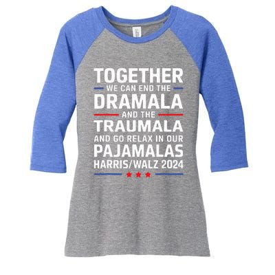 Together We Can End The Dramala And The Traumala Women's Tri-Blend 3/4-Sleeve Raglan Shirt